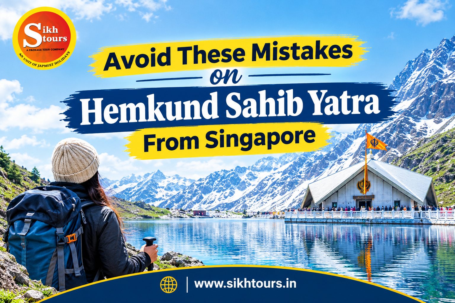 Hemkund Sahib Yatra From Singapore: Common Mistakes Pilgrims Should Avoid